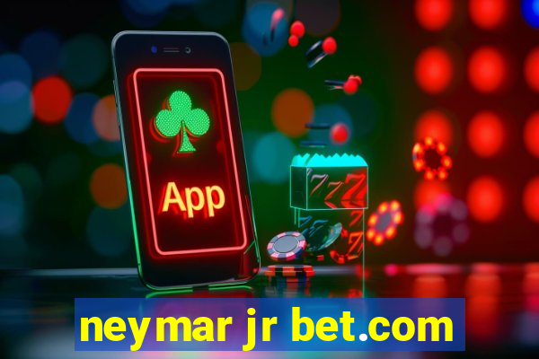 neymar jr bet.com